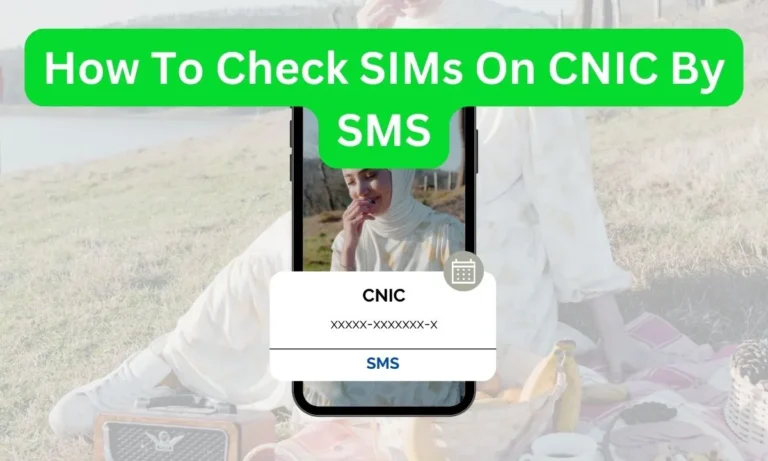 How To Check SIMs On CNIC By SMS​